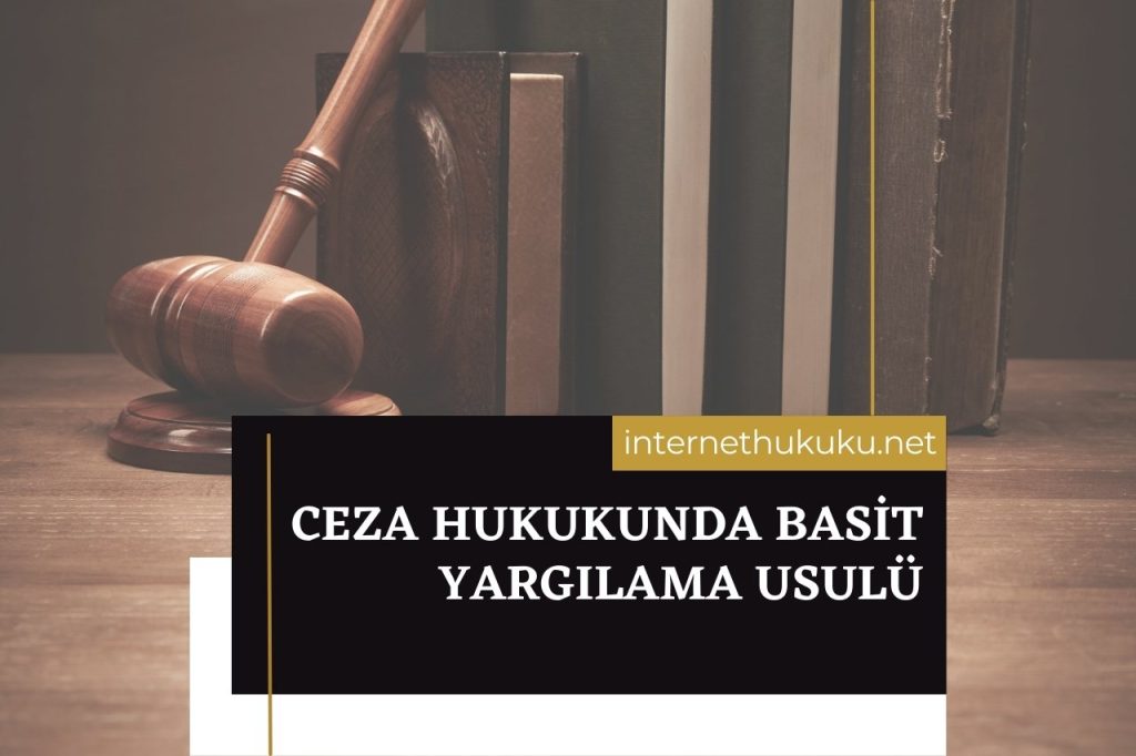Ceza Hukukunda Basit Yargılama Usulü - internet Hukuku