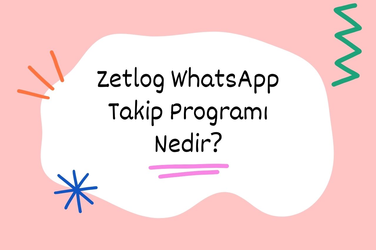 Zetlog WhatsApp Takip Programı Nedir?