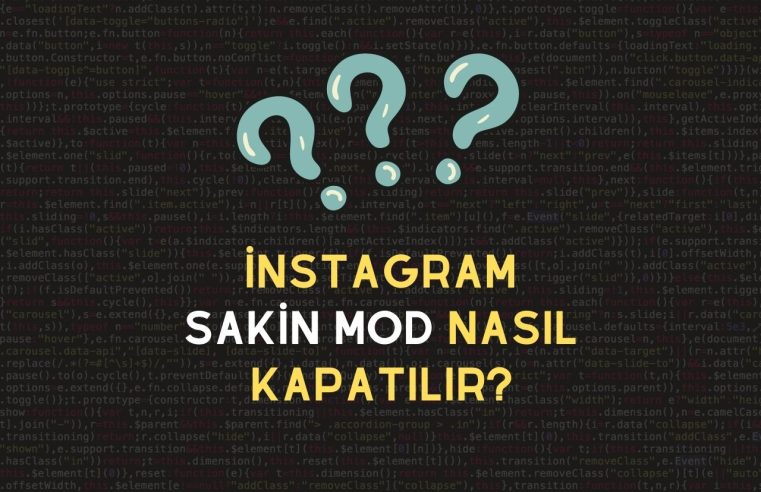 instagram Sakin Mod Nasıl Kapatılır?