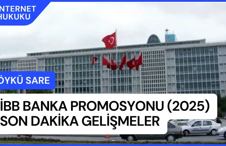 2025 İBB Banka Promosyonu: Güncel Gelişmeler ve Tahminler