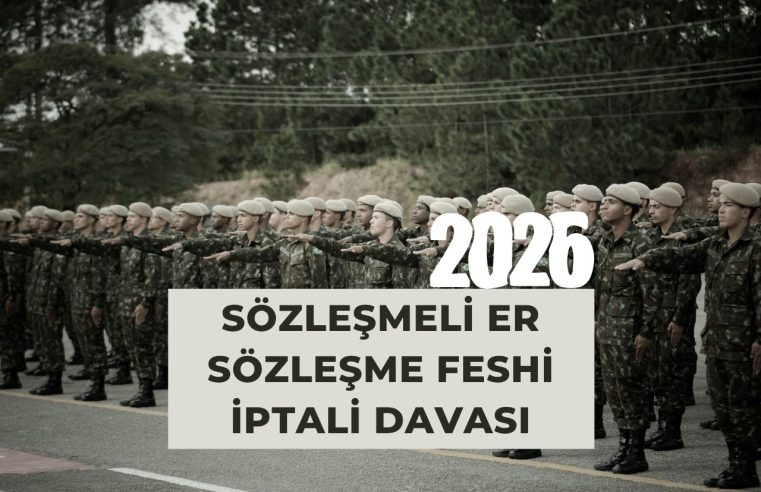 Sözleşmeli Er Sözleşme Feshi İptali Davası