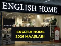 English Home 2026 Maaşları ve Çalışma Koşulları