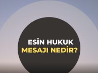 Esin Hukuk Mesaj Geldi?