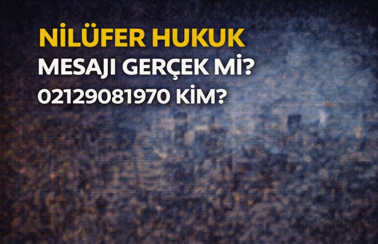 Nilüfer Hukuk Mesajı Nedir